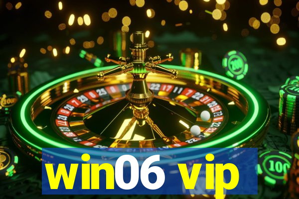 win06 vip